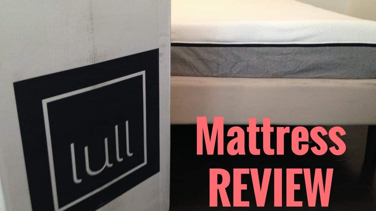 Lull Mattress Review Almost Perfect, Only A Few Complaints