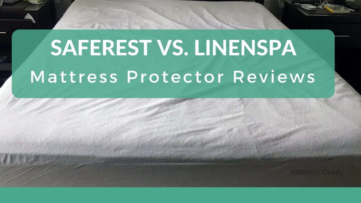 Mattress Protector Reviews: SafeRest Vs. Linenspa