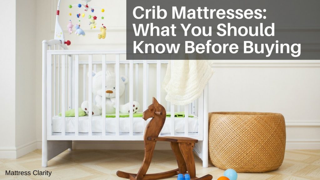 Crib Mattress Buying Guide What You Should Know Before Buying
