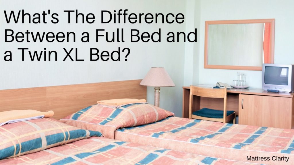 What S The Difference Between A Full Vs Twin Xl Bed