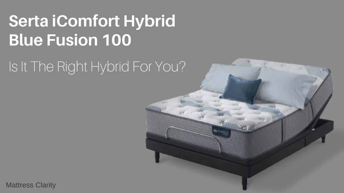 Serta Icomfort Hybrid Blue Fusion 100 Is It The Right For You