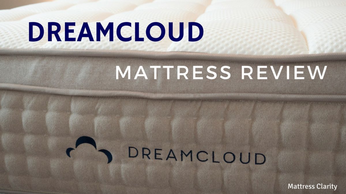 DreamCloud Mattress Review Is It As Dreamy As It Looks?