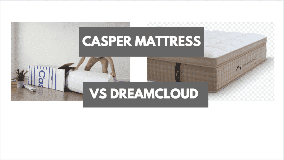 DreamCloud Premier Vs Casper Which Should You Choose? Mattress Clarity