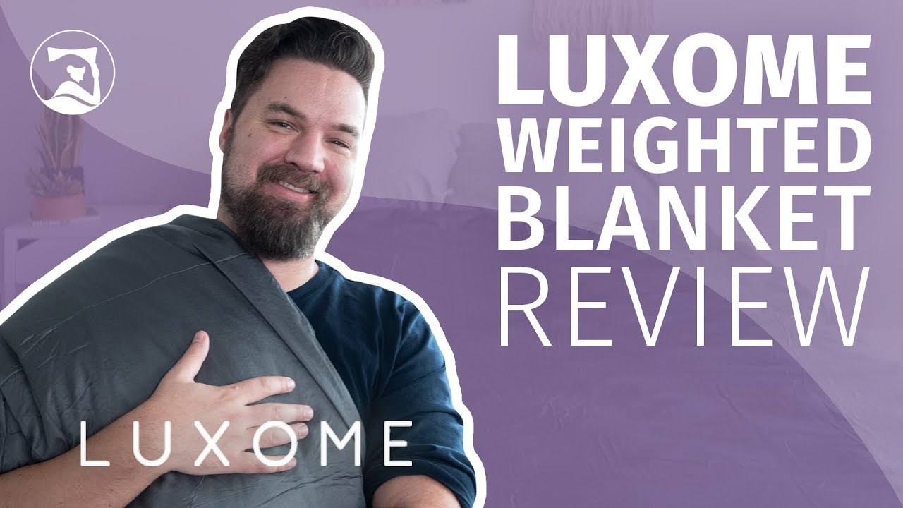 Luxome Cooling Weighted Blanket Review - Hot Or Cold? - Mattress Clarity
